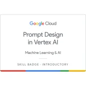 Prompt Design in Vertex AI Skill Badge 徽章